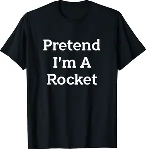 Pretend I'm A Rocket Costume Funny Spaceship Halloween Party T-Shirt - Taylorde Shop 77B07Y5Y33JP