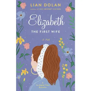 USED-Elizabeth the First Wife by Dolan, Lian (Paperback)