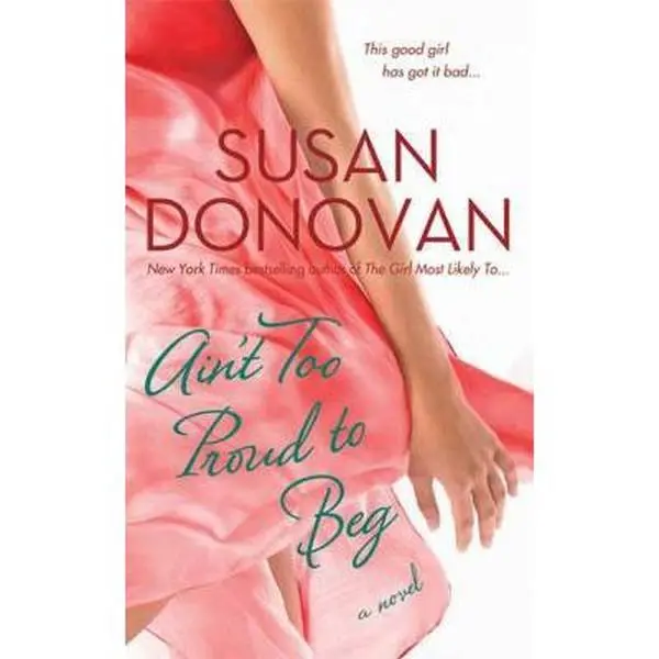 USED Book - Ain't Too Proud to Beg [AINT TOO PROUD TO BEG] [Mass Market Paperback] by Susan Donovan (Paperback) - english