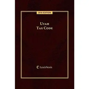 USED-Utah Tax Code, 2018 Edition by Publisher's Editorial Staff (Unknown)