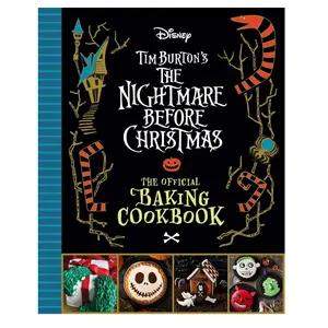 The Nightmare Before Christmas Official Baking Cookbook Hardcover – Disney Tim Burton Inspired Dessert & Treat Recipes