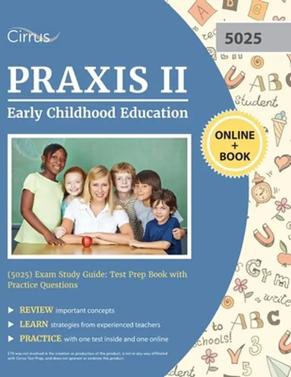 USED-Praxis II Early Childhood Education (5025) Exam Study Guide: Test Prep Book with Practice Questions by Cirrus (Paperback)