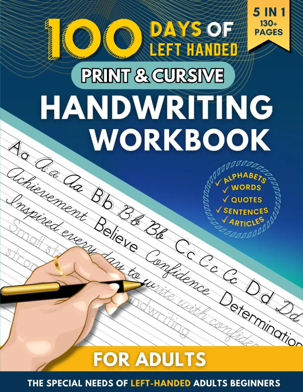 100 Days of Left-Handed Print and Cursive Handwriting Workbook for Adults: Writing Practice to Improve Penmanship