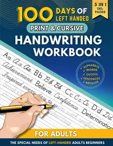 100 Days of Left-Handed Print and Cursive Handwriting Workbook for Adults: Writing Practice to Improve Penmanship