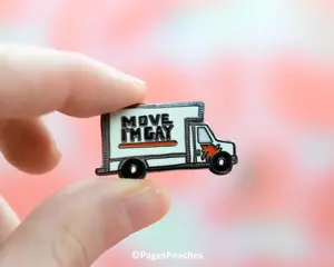 Page's Peaches Move I'm Gay Hard Enamel Pin - 1 inch LGBTQ+ Queer Pride Uhaul Lesbian Pins