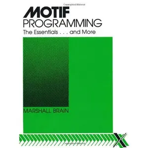 USED-Motif Programming: The Essentials... and More (HP Technologies) by Marshall Brain (Paperback)