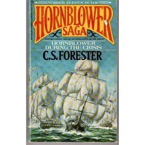 USED-Hornblower During the Crisis (Hornblower Saga) by C. S. Forester (Unknown)