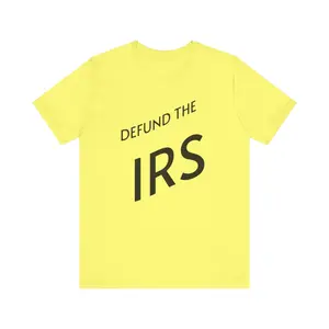 Defund the IRS Unisex Short Sleeve T Shirt