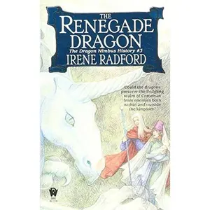 USED-The Renegade Dragon by Irene Radford (Unknown)