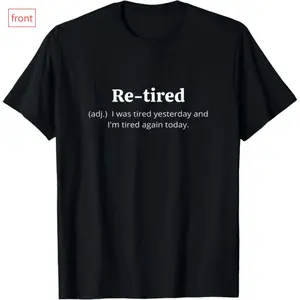 FEEGO 100%25 CottonFunny Retired Definition T-Shirt | Sarcastic Retirement Tee for Men and Women | Premium Quality for a Comfy Fit | Perfect Gift for New Retirees! short sleeve