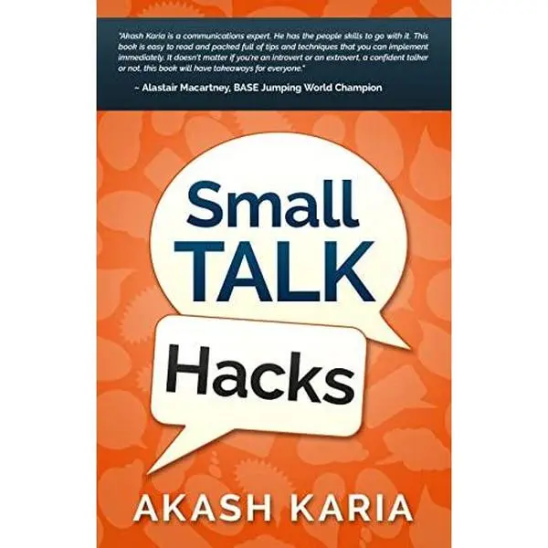 USED Book - Small Talk Hacks: The People and Communication Skills You Need to Talk to Anyone & Be Instantly Likeable by Karia, Akash (Paperback) - english