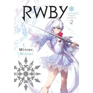 USED-Rwby: Official Manga Anthology, Vol. 2: Mirror Mirror by Rooster Teeth Productions (Paperback)