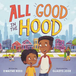 All Good in the Hood by Dwayne Reed, Gladys Jose [Hardcover Book]