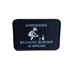 Gardening because murder is wrong funny meme 2"x3" morale patch with hook and loop backing
