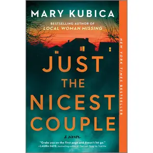 Just the Nicest Couple: A Novel by Mary Kubica [Paperback Book]