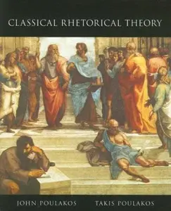 USED-Classical Rhetorical Theory by John Poulakos (Paperback)