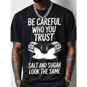 Mens Outdoor Fitness T Shirt Salt Graphic Print Be Careful Who You Trust Slogan Short Sleeve Crew Neck Top Crafted from 200g Cotton with Breathable Stretch Fabric 8TY