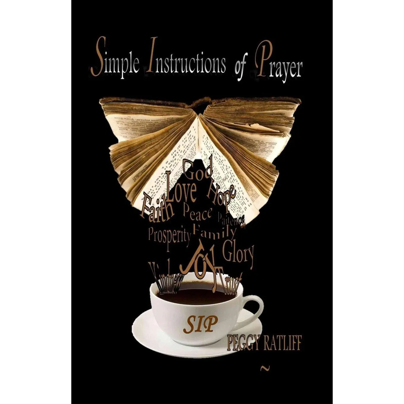 S I P: Simple Instructions of Prayer