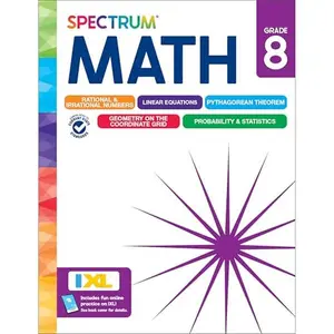 Spectrum 8th Grade Math Workbook, Mathematics Middle School Books Covering Pythagorean Theorem, Geometry, Linear Equations, Rational and Irrational Numbers and More, Classroom or Homeschool Curriculum