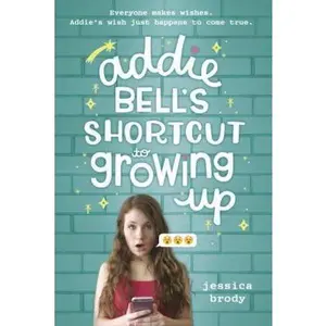 USED-Addie Bell's Shortcut to Growing Up by Brody, Jessica (Hardcover)