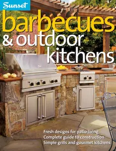 USED-Barbecues & Outdoor Kitchens: Fresh Design for Patio Living, Complete Guide to Construction, Simple Grills and Gourmet Kitchens by The Editors of Sunset (Paperback)