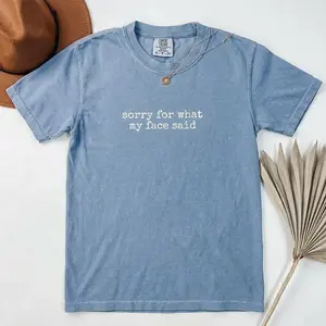 Comfort Colors Sorry for What My Face Said Graphic Tee, Funny Sarcastic Mood Shirt, Resting Face Humor Tee, Perfect Gift for Her, Trendy Casual Top Summer Streetwear