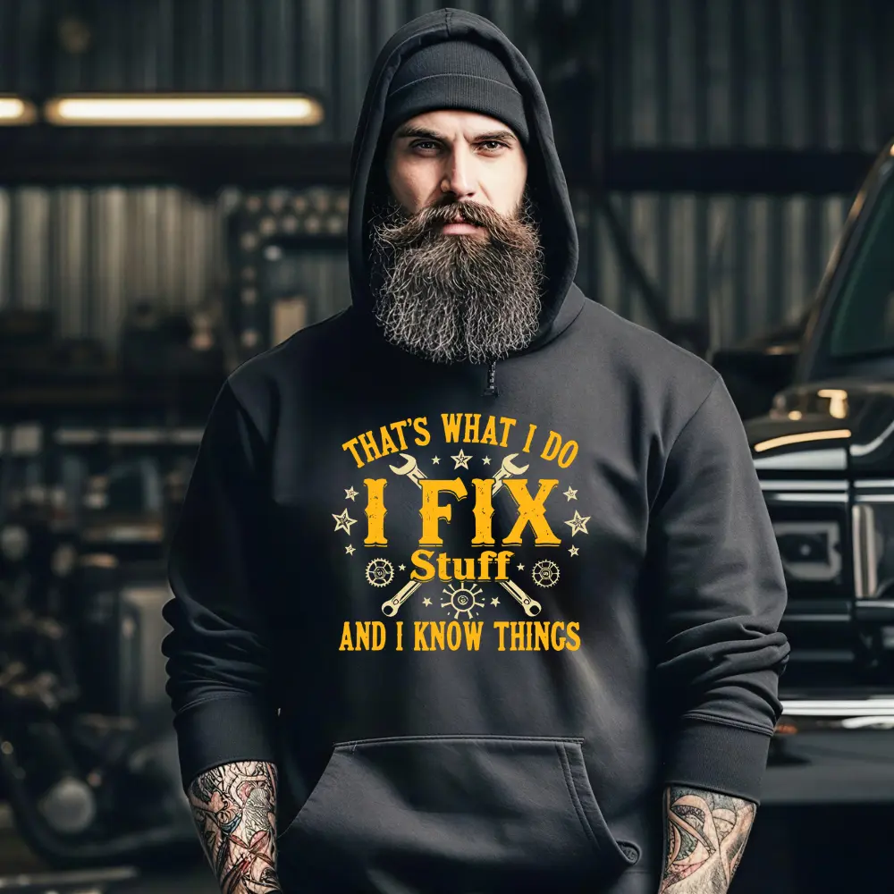 That’s What I Do I Fix Stuff And I Know Things Hoodie, Funny Blue Collar Mechanic Graphic Tee, Dad Gift T-Shirt