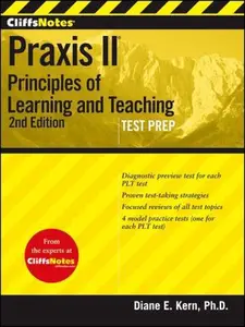 USED-CliffsNotes Praxis II: Principles of Learning andTeaching, Second Edition by Diane E Kern (Paperback)