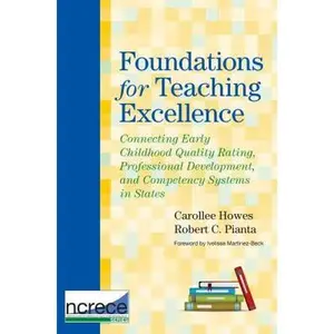 USED-Foundations for Teaching Excellence: Connecting Early Childhood Quality Rating, Professional Development, and Competency Systems in States by Howes Ph.D., Carollee (Paperback)
