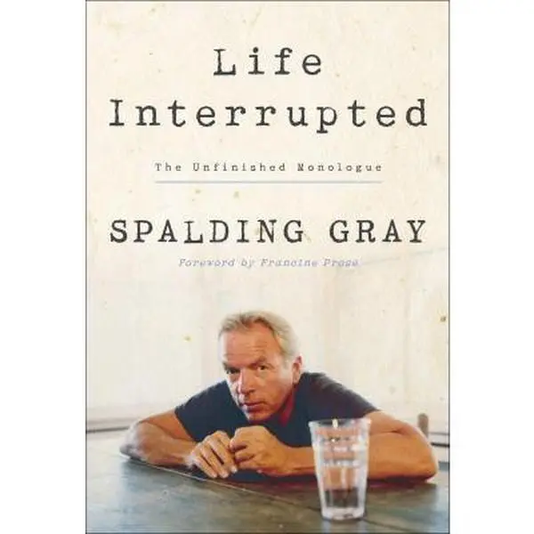 USED Book - Life Interrupted: The Unfinished Monologue by Spalding Gray (Hardcover) - english