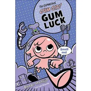 USED-The Gumazing Gum Girl!, Book 2 Gum Luck by Montijo, Rhode (Unknown)