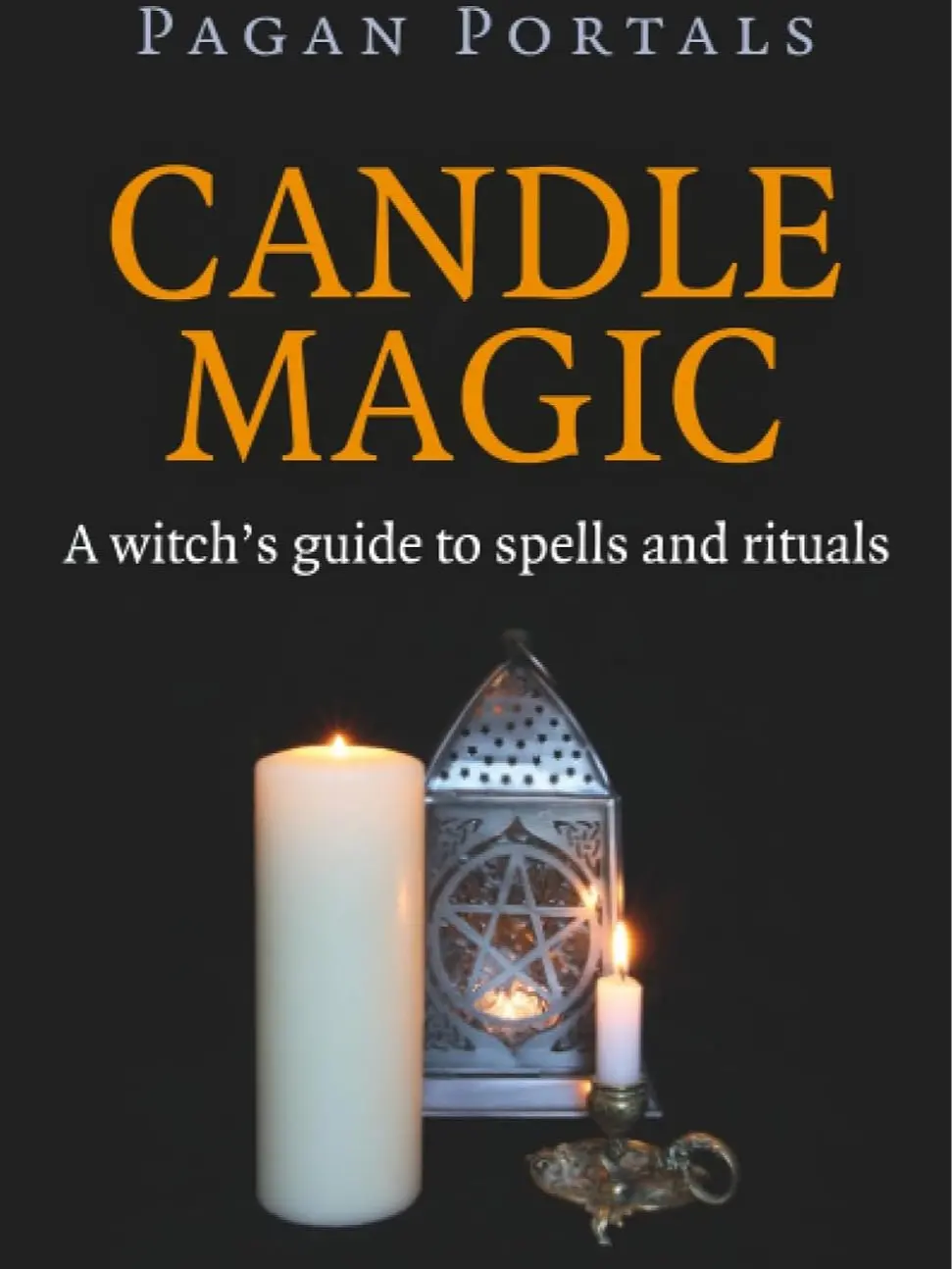 Pagan Portals Candle Magic: A Witch's Guide to Spells and Rituals
