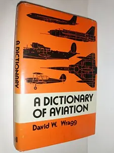 USED-A Dictionary of Aviation by David W. Wragg (Hardcover)