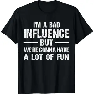 Fun graphic T-shirt: "I'm a bad role model, but we'll have a lot of fun." Humorous lifestyle T-shirt, novel graphic T-shirt, fun T-shirt, casual street style, unisex, pure, moisture-wicking, short-sleeved, crew neck.