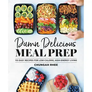 Damn Delicious Meal Prep by Chungah Rhee [Hardcover Book]