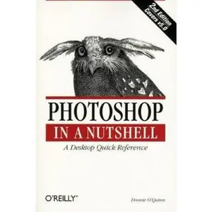 USED-Photoshop In A Nutshell by Donnie O'Quinn (Paperback)
