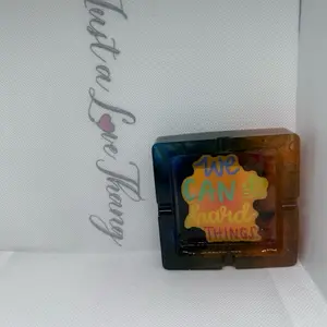 We can Do hard things resin homemade ashtray