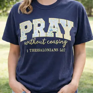 Pray Without Ceasing Navy Appliquéd T-Shirt with 1 Thessalonians 5:17 Design