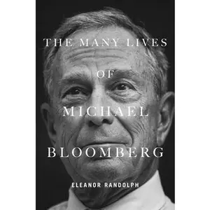 USED-The Many Lives of Michael Bloomberg by Randolph, Eleanor (Hardcover)