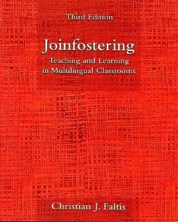 USED-Joinfostering: Teaching and Learning in Multilingual Classrooms (3rd Edition) by Christian J. Faltis (Paperback)