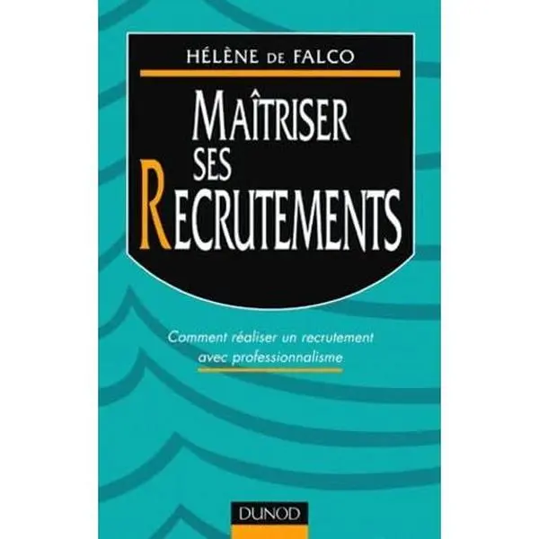 USED-Maîtriser ses recrutements: Comment réaliser un recrutement avec professionnalisme by Helene De Falco (Paperback)