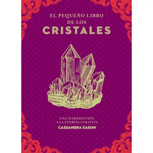 USED-Pequeño Libro de Los Cristales, El by Eason, Cassandra (Paperback)