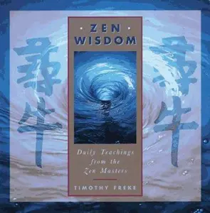 USED-Zen Wisdom: Daily Teachings from the Zen Masters by Timothy Freke (Hardcover)