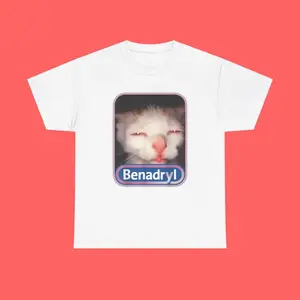 Benadryl meme cat benny shirt, Retro Styles, Bring Back the Classics, Cool Colors, Brighten Up Your Look