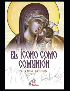 George Kordis El Icono Como Comunion Spanish Edition