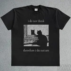 CatTees Brand I Do Not Think Therefore I Do Not Am Funny Cat Shirt Grunge Tshirt Vintage 80s 90s Retro Witchy Goth Emo Punk Cotton Tee