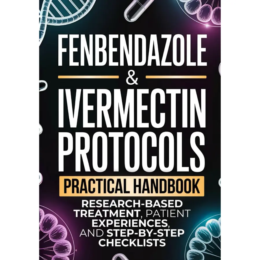 Fenbendazole & Ivermectin Protocols Book – Research-Based Cancer Information Guide for Patients and Caregivers