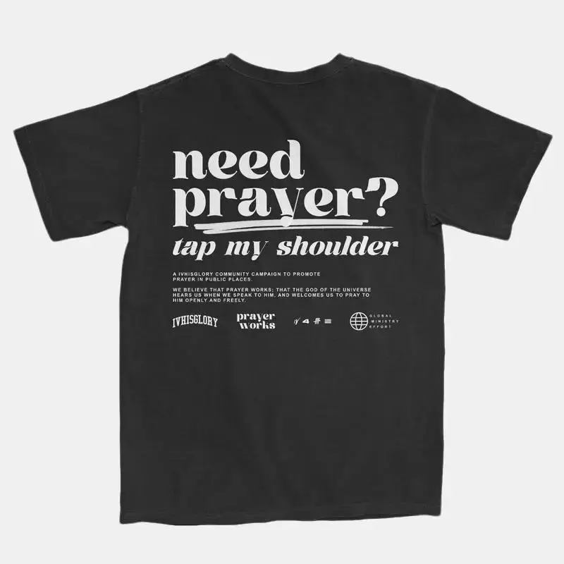 Prayer Works Campaign Tee 2.0, Need Prayer Back Side Graphic Printed T-Shirt, Casual Sweatshirt, Unisex Hoodie