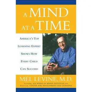 USED Book - A Mind at a Time by Mel Levine M.D. (Hardcover) - english
