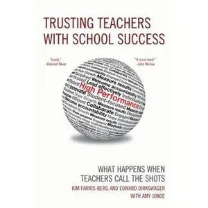 USED-Trusting Teachers with School Success: What Happens When Teachers Call the Shots by Farris-Berg, Kim (Paperback)